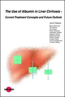 Trebicka |  The Use of Albumin in Liver Cirrhosis - Current Treatment Concepts and Future Outlook | eBook | Sack Fachmedien