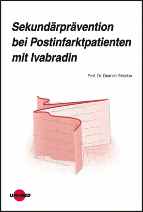 Strödter |  Sekundärprävention bei Postinfarktpatienten mit Ivabradin | eBook | Sack Fachmedien