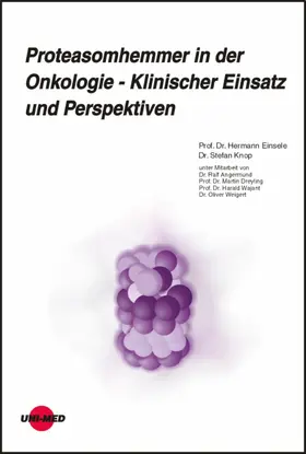 Einsele / Knop |  Proteasomhemmer in der Onkologie - Klinischer Einsatz und Perspektiven | eBook | Sack Fachmedien