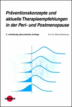 Birkhäuser |  Präventionskonzepte und aktuelle Therapieempfehlungen in der Peri- und Postmenopause | eBook | Sack Fachmedien