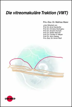 Maier |  Die vitreomakuläre Traktion (VMT) | eBook | Sack Fachmedien