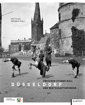 Meusch |  Düsseldorf zwischen Stunde Null und Wirtschaftswunder | Buch |  Sack Fachmedien