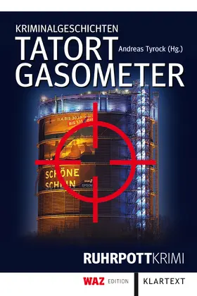 Alferi / Beneke / Meyer-Dietrich |  Tatort Gasometer | eBook | Sack Fachmedien