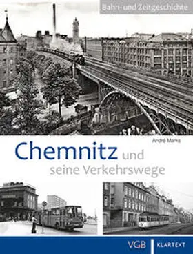 Marks |  Chemnitz und seine Verkehrswege | Buch |  Sack Fachmedien