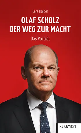 Haider |  Olaf Scholz. Der Weg zur Macht | Buch |  Sack Fachmedien