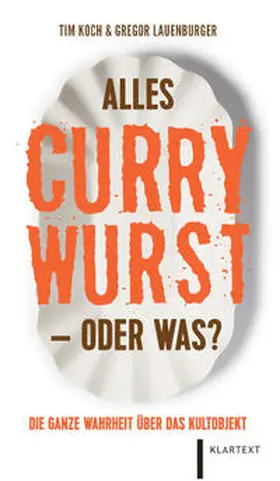 Koch / Lauenburger |  Alles Currywurst -oder was? | Buch |  Sack Fachmedien