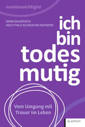 Bauerdick / Schroeter-Rupieper |  Ich bin todesmutig | Buch |  Sack Fachmedien
