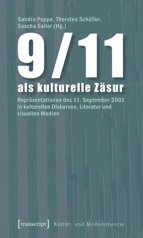 Poppe / Schüller / Seiler |  9/11 als kulturelle Zäsur | Buch |  Sack Fachmedien