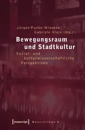 Funke-Wieneke / Klein |  Bewegungsraum und Stadtkultur | Buch |  Sack Fachmedien