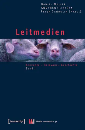 Müller / Ligensa / Gendolla |  Leitmedien | Buch |  Sack Fachmedien