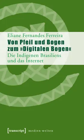 Fernandes Ferreira |  Von Pfeil und Bogen zum »Digitalen Bogen« | Buch |  Sack Fachmedien