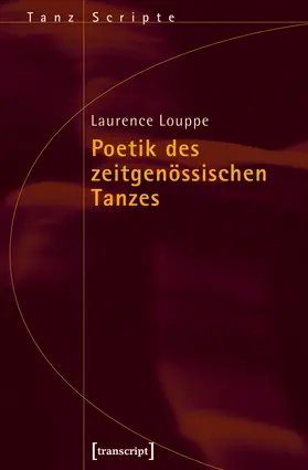 Louppe |  Poetik des zeitgenössischen Tanzes | Buch |  Sack Fachmedien