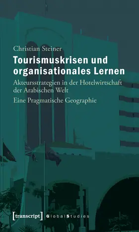 Steiner |  Tourismuskrisen und organisationales Lernen | Buch |  Sack Fachmedien