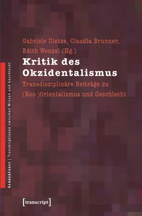 Dietze / Brunner / Wenzel |  Kritik des Okzidentalismus | Buch |  Sack Fachmedien