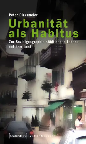 Dirksmeier |  Urbanität als Habitus | Buch |  Sack Fachmedien