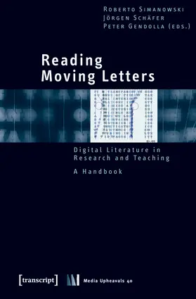 Simanowski / Schäfer / Gendolla |  Reading Moving Letters | Buch |  Sack Fachmedien