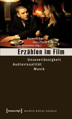 Kaul / Palmier / Skrandies |  Erzählen im Film | Buch |  Sack Fachmedien