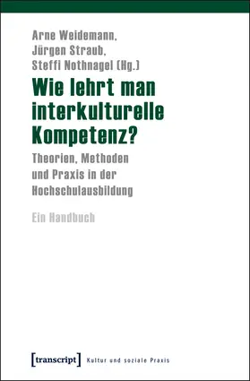 Weidemann / Straub / Nothnagel | Wie lehrt man interkulturelle Kompetenz? | Buch | 978-3-8376-1150-2 | sack.de