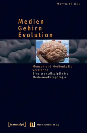 Uhl |  Medien – Gehirn – Evolution | Buch |  Sack Fachmedien