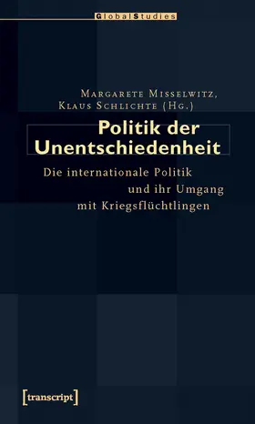 Misselwitz / Schlichte |  Politik der Unentschiedenheit | Buch |  Sack Fachmedien