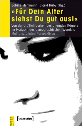 Mehlmann / Ruby |  »Für Dein Alter siehst Du gut aus!« | Buch |  Sack Fachmedien