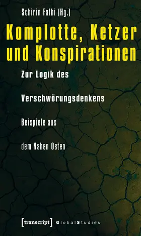 Fathi |  Komplotte, Ketzer und Konspirationen | Buch |  Sack Fachmedien
