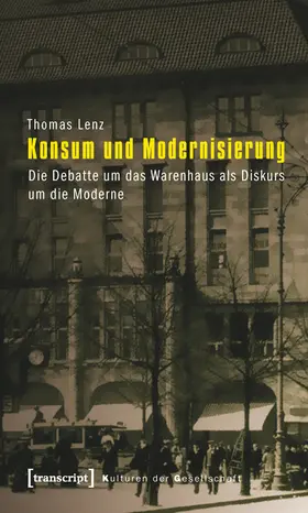 Lenz |  Konsum und Modernisierung | Buch |  Sack Fachmedien
