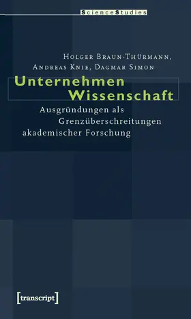 Braun-Thürmann / Knie / Simon |  Unternehmen Wissenschaft | Buch |  Sack Fachmedien