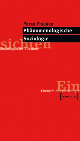 Fischer |  Phänomenologische Soziologie | Buch |  Sack Fachmedien