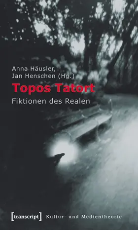 Häusler / Henschen |  Topos Tatort | Buch |  Sack Fachmedien
