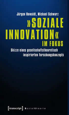 Howaldt / Schwarz |  »Soziale Innovation« im Fokus | Buch |  Sack Fachmedien