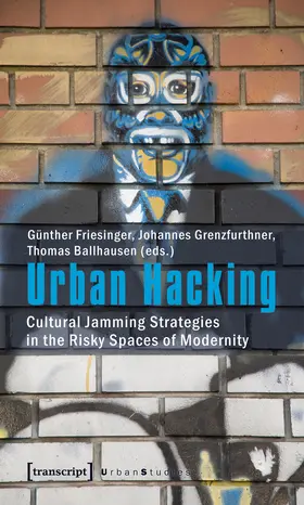 Ballhausen / Friesinger / Grenzfurthner |  Urban Hacking | Buch |  Sack Fachmedien