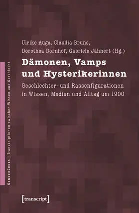 Auga / Bruns / Dornhof | Dämonen, Vamps und Hysterikerinnen | Buch | 978-3-8376-1572-2 | sack.de