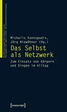 Kontopodis / Niewöhner | Das Selbst als Netzwerk | Buch | 978-3-8376-1599-9 | www2.sack.de