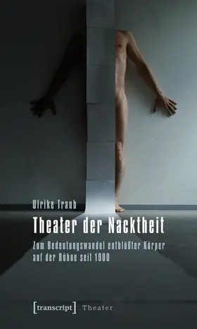 Traub |  Theater der Nacktheit | Buch |  Sack Fachmedien