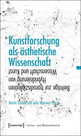 Tröndle / Warmers |  Kunstforschung als ästhetische Wissenschaft | Buch |  Sack Fachmedien