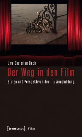 Dech |  Der Weg in den Film | Buch |  Sack Fachmedien