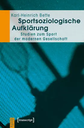 Bette |  Sportsoziologische Aufklärung | Buch |  Sack Fachmedien