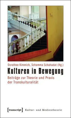 Kimmich / Schahadat |  Kulturen in Bewegung | Buch |  Sack Fachmedien