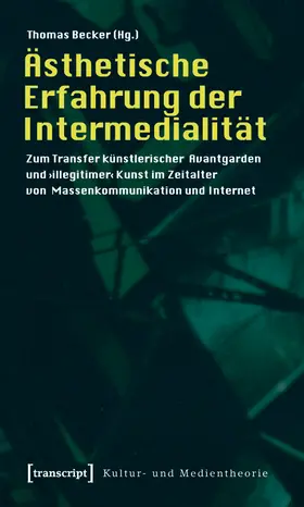 Becker |  Ästhetische Erfahrung der Intermedialität | Buch |  Sack Fachmedien