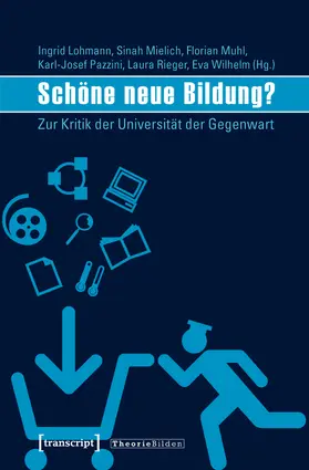 Lohmann / Mielich / Muhl |  Schöne neue Bildung? | Buch |  Sack Fachmedien