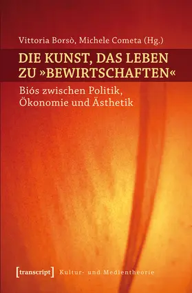 Borsò / Cometa |  Die Kunst, das Leben zu »bewirtschaften« | Buch |  Sack Fachmedien