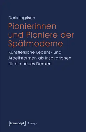 Ingrisch |  Pionierinnen und Pioniere der Spätmoderne | Buch |  Sack Fachmedien