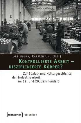 Bluma / Uhl |  Kontrollierte Arbeit – disziplinierte Körper? | Buch |  Sack Fachmedien