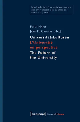 Hayes / El Gammal |  Universitätskulturen – L'Université en perspective – The Future of the University | Buch |  Sack Fachmedien