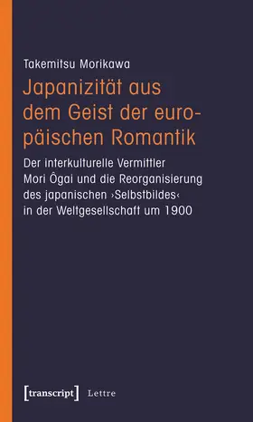 Morikawa |  Japanizität aus dem Geist der europäischen Romantik | Buch |  Sack Fachmedien
