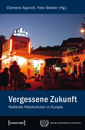 Apprich / Stalder |  Vergessene Zukunft | Buch |  Sack Fachmedien