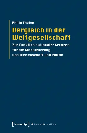 Thelen | Vergleich in der Weltgesellschaft | Buch | 978-3-8376-1913-3 | www2.sack.de
