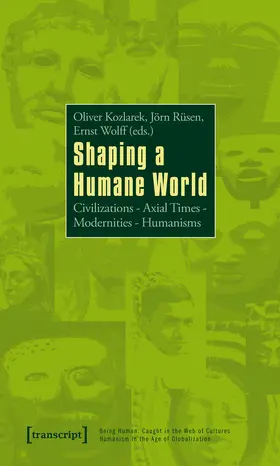 Kozlarek / Univ. Prof. Dr. Dr.h.c.mult. / Rüsen |  Shaping a Humane World | Buch |  Sack Fachmedien