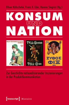 Kühschelm / Eder / Siegrist |  Konsum und Nation | Buch |  Sack Fachmedien